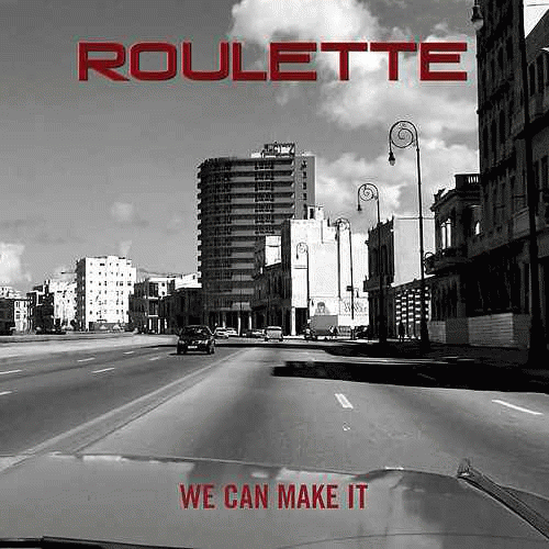 Roulette (SWE) : We Can Make It